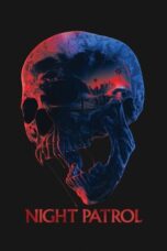 Nonton film Night Patrol (2026) - Pusatmovie21