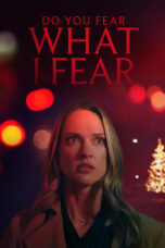 Nonton film Do You Fear What I Fear? (2025) - Pusatmovie21